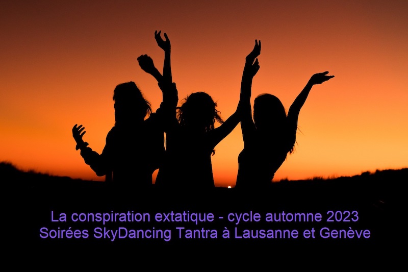 Soirée Skydancing Tantra à Genève - la conspiration extatique