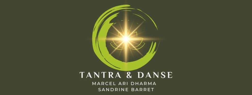 Tantra, Danse, Vibration, Unification &  Union 