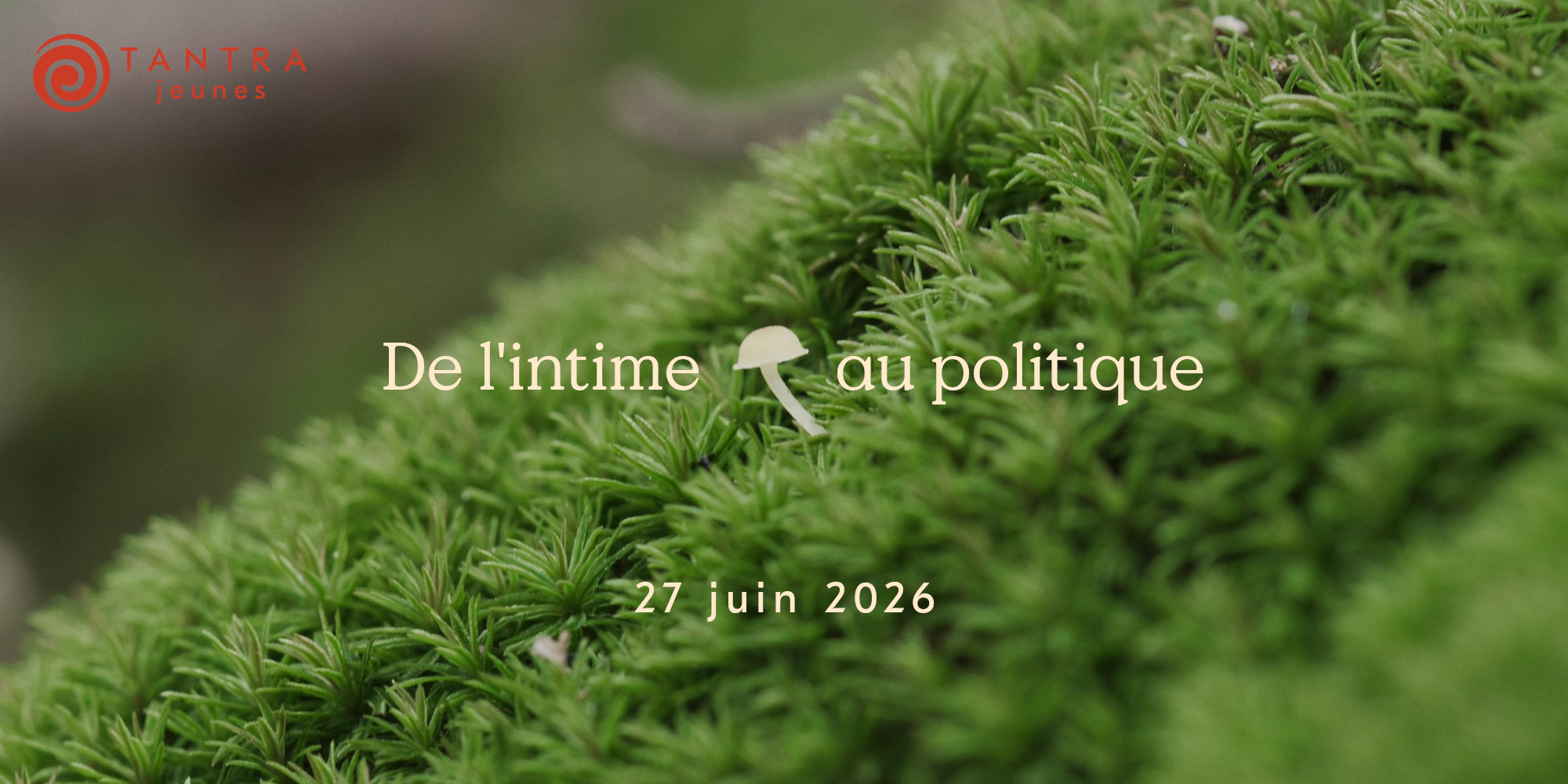 Tantra Jeunes Journée - De l'intime au politique