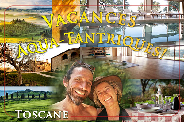 Vacances Aqua-tantriques en Toscane (Italie)