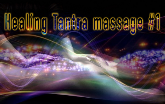 Healing Tantra massage #1